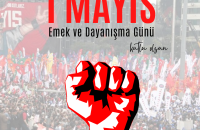 1 Mayıs İşçi ve emekçi  Bayramı kutlu Olsun.